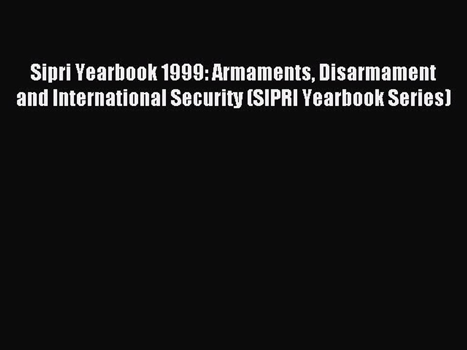 Read Sipri Yearbook 1999: Armaments Disarmament and International Security (SIPRI Yearbook