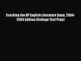 Read Book Cracking the AP English Literature Exam 2004-2005 Edition (College Test Prep) Ebook