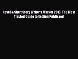 Read Novel & Short Story Writer's Market 2016: The Most Trusted Guide to Getting Published