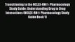 Read Transitioning to the NCLEX-RNÂ®: Pharmacology Study Guide: Understanding Drug to Drug Interactions