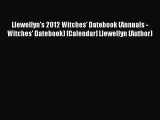 Read Llewellyn's 2012 Witches' Datebook (Annuals - Witches' Datebook) [Calendar] Llewellyn