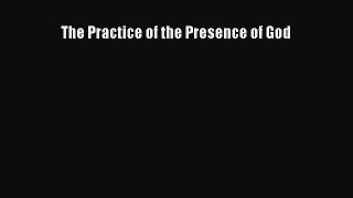 Read The Practice of the Presence of God E-Book Free