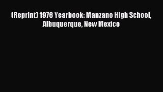 Read (Reprint) 1976 Yearbook: Manzano High School Albuquerque New Mexico PDF Free