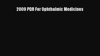 Read 2009 PDR For Ophthalmic Medicines Ebook Free