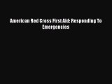 Read American Red Cross First Aid: Responding To Emergencies Ebook Free