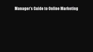 Read Manager's Guide to Online Marketing PDF Free