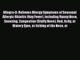 Read Allegra-D: Relieves Allergy Symptoms of Seasonal Allergic Rhinitis (Hay Fever) including