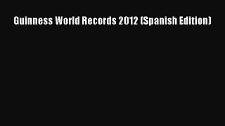 Read Guinness World Records 2012 (Spanish Edition) E-Book Free