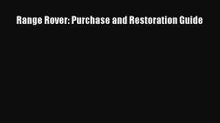 [Download] Range Rover: Purchase and Restoration Guide E-Book Download
