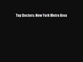 Read Books Top Doctors: New York Metro Area ebook textbooks