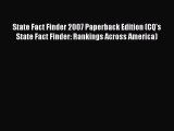 Read State Fact Finder 2007 Paperback Edition (CQ's State Fact Finder: Rankings Across America)