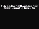 Read Crystal Basin Silver Fork [Eldorado National Forest] (National Geographic Trails Illustrated