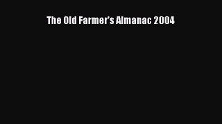 Read The Old Farmer's Almanac 2004 ebook textbooks