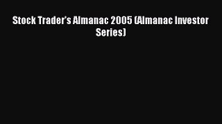 Read Stock Trader's Almanac 2005 (Almanac Investor Series) E-Book Free