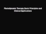 [Download] Photodynamic Therapy: Basic Principles and Clinical Applications E-Book Download