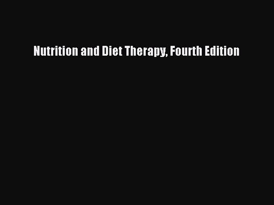 Read Books Nutrition and Diet Therapy Fourth Edition Ebook PDF