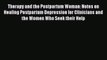 Read Books Therapy and the Postpartum Woman: Notes on Healing Postpartum Depression for Clinicians