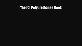 [Download] The ICI Polyurethanes Book E-Book Free