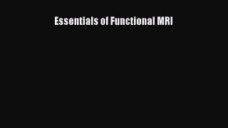 [Read] Essentials of Functional MRI E-Book Free