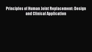 [Download] Principles of Human Joint Replacement: Design and Clinical Application E-Book Download