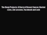 Download Books The Buoy Projects: A Story of Breast Cancer Bucket-Lists Life Lessons Facebook