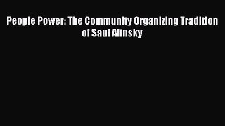 Read People Power: The Community Organizing Tradition of Saul Alinsky ebook textbooks