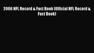 Read 2006 NFL Record & Fact Book (Official NFL Record & Fact Book) ebook textbooks