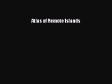 Download Atlas of Remote Islands E-Book Free