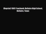 Read (Reprint) 1965 Yearbook: Bellaire High School Bellaire Texas E-Book Free