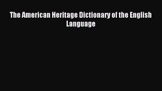 Read The American Heritage Dictionary of the English Language ebook textbooks
