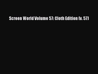 Read Screen World Volume 57: Cloth Edition (v. 57) ebook textbooks