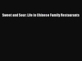 Download Sweet and Sour: Life in Chinese Family Restaurants Ebook Online