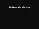 Read Mississippi Atlas & Gazetteer ebook textbooks