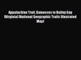 Read Appalachian Trail Damascus to Bailey Gap [Virginia] (National Geographic Trails Illustrated