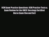 Read OCN Exam Practice Questions: OCN Practice Tests & Exam Review for the ONCC Oncology Certified