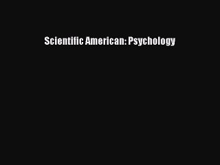 Read Books Scientific American: Psychology Ebook PDF
