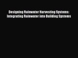 [Read] Designing Rainwater Harvesting Systems: Integrating Rainwater into Building Systems