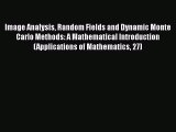 [Read] Image Analysis Random Fields and Dynamic Monte Carlo Methods: A Mathematical Introduction