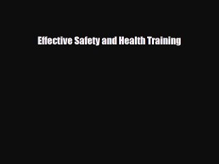 Read Books Effective Safety and Health Training ebook textbooks