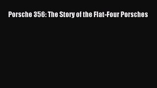 [Download] Porsche 356: The Story of the Flat-Four Porsches E-Book Free