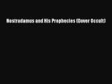 [PDF] Nostradamus and His Prophecies (Dover Occult) [Download] Full Ebook