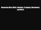 Read Books Mountain Man Skills: Hunting Trapping Woodwork and More E-Book Download