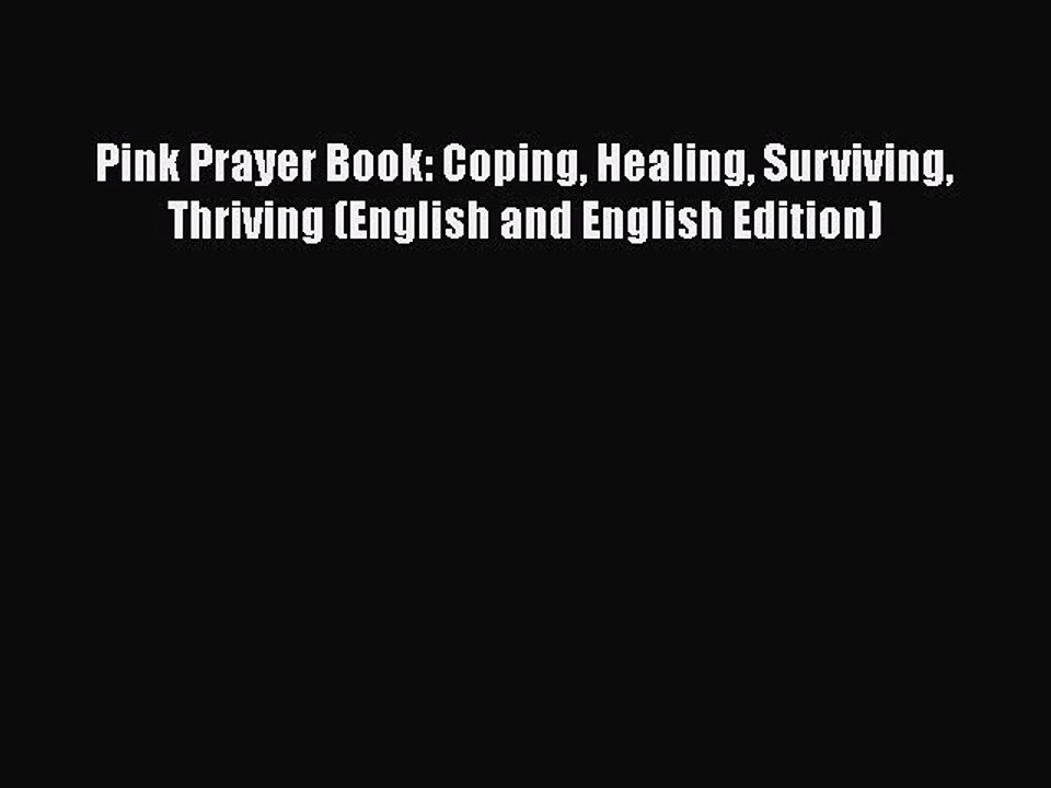 Read Books Pink Prayer Book: Coping Healing Surviving Thriving (English and English Edition)