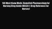 Read 140 Must Know Meds: Demolish Pharmacology for Nursing Drug Guide (NCLEXÂ® Drug Reference