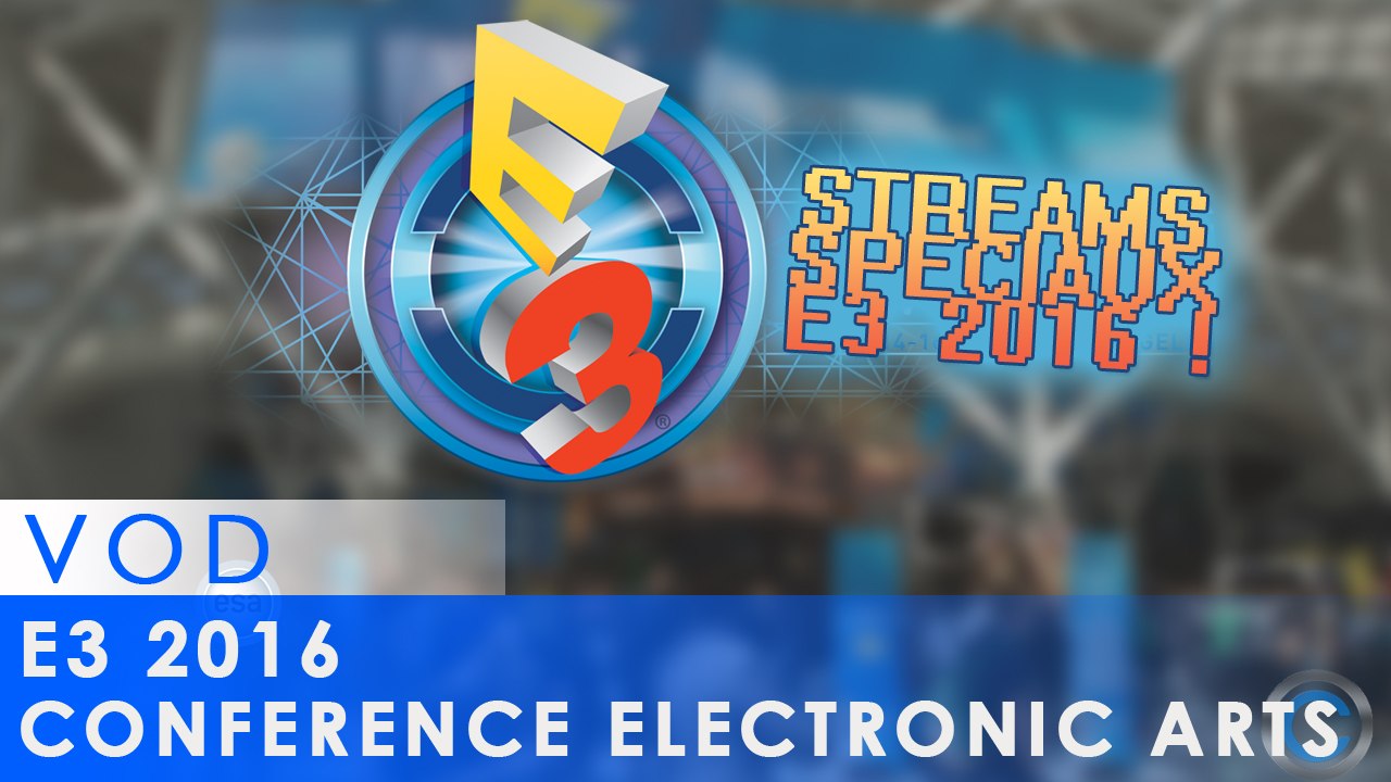 E3 2016 - Conférence EA [VOD]