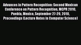 [PDF] Advances in Pattern Recognition: Second Mexican Conference on Pattern Recognition MCPR
