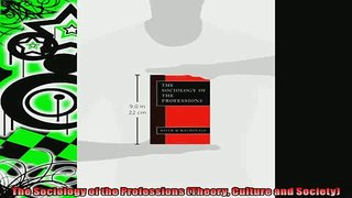 FREE PDF  The Sociology of the Professions Theory Culture and Society  FREE BOOOK ONLINE