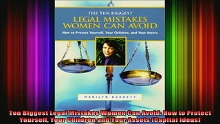 READ book  Ten Biggest Legal Mistakes Women Can Avoid How to Protect Yourself Your Children and Your Full Free