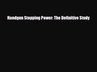 Read Books Handgun Stopping Power: The Definitive Study ebook textbooks