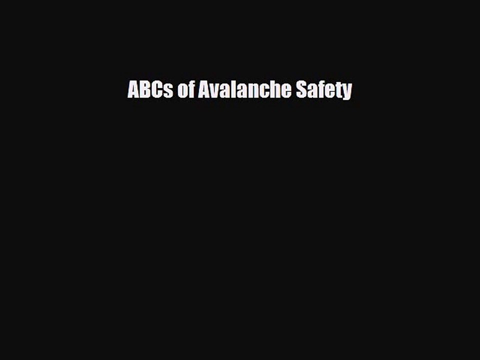 Download Books ABCs of Avalanche Safety E-Book Free